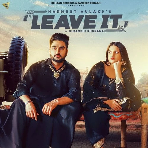 download Leave It Harmeet Aulakh, Gurlez Akhtar mp3 song ringtone, Leave It Harmeet Aulakh, Gurlez Akhtar full album download
