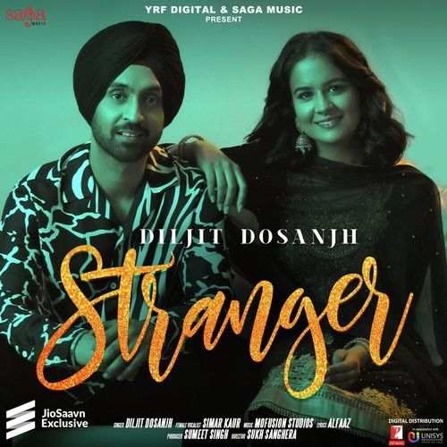 download Stranger Diljit Dosanjh, Simar Kaur mp3 song ringtone, Stranger Diljit Dosanjh, Simar Kaur full album download
