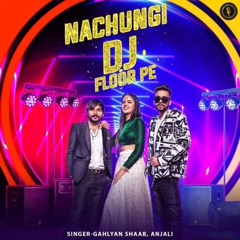download Nachungi Dj Floor Pe Gahlyan Shaab, Anjali mp3 song ringtone, Nachungi Dj Floor Pe Gahlyan Shaab, Anjali full album download