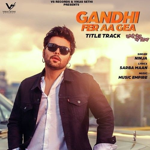 download Gandhi Fer Aa Gea Ninja mp3 song ringtone, Gandhi Fer Aa Gea Ninja full album download