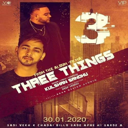download Three Things Kulshan Sandhu, Deep Jandu mp3 song ringtone, Three Things Kulshan Sandhu, Deep Jandu full album download