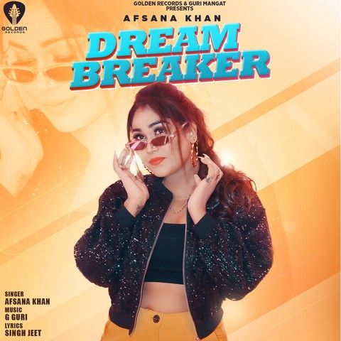 download Dream Breaker Afsana Khan mp3 song ringtone, Dream Breaker Afsana Khan full album download
