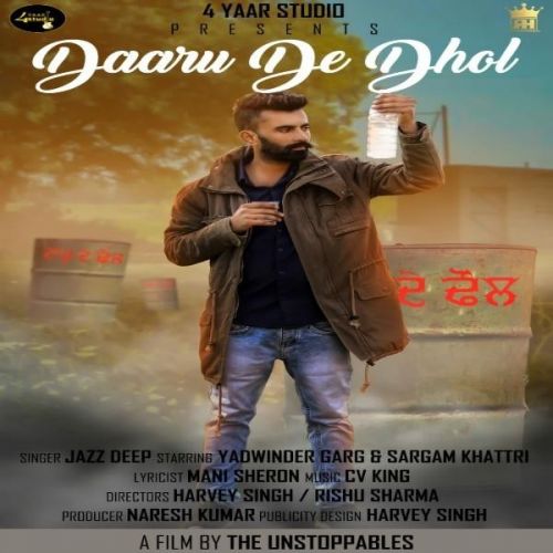 download Daaru De Dhol Jazz Deep mp3 song ringtone, Daaru De Dhol Jazz Deep full album download