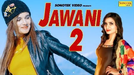 download Jawani 2 Ruchika Jangid mp3 song ringtone, Jawani 3 Ruchika Jangid full album download