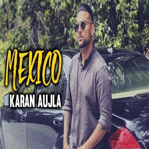download Mexico Karan Aujla, J Lucky mp3 song ringtone, Mexico Karan Aujla, J Lucky full album download