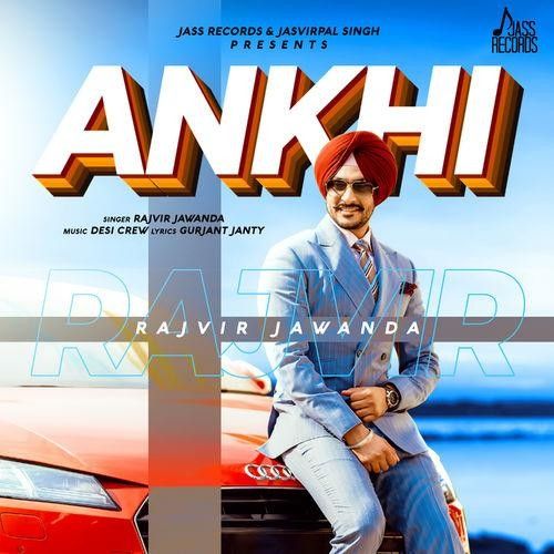 download Ankhi Rajvir Jawanda mp3 song ringtone, Ankhi Rajvir Jawanda full album download