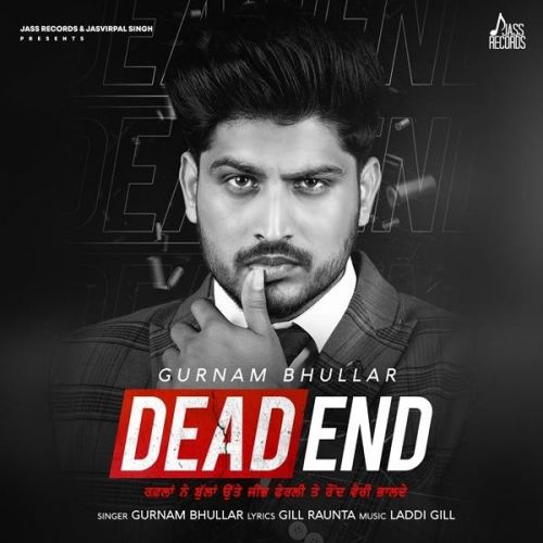 download Rond Gurnam Bhullar mp3 song ringtone, Dead End Gurnam Bhullar full album download