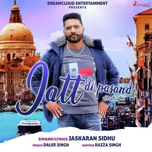 download Jatt Di Pasand Jaskaran Sidhu, Razza Singh mp3 song ringtone, Jatt Di Pasand Jaskaran Sidhu, Razza Singh full album download