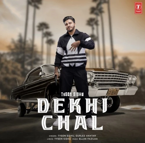 download Dekhi Chal Tyson Sidhu, Gurlez Akhtar mp3 song ringtone, Dekhi Chal Tyson Sidhu, Gurlez Akhtar full album download