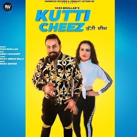 download Kutti Cheez Yass Bhullar mp3 song ringtone, Kutti Cheez Yass Bhullar full album download