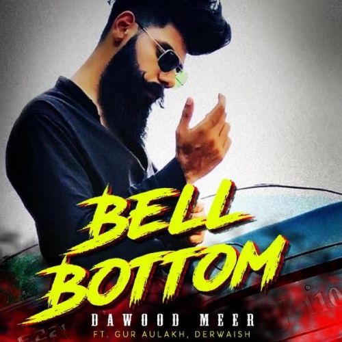 download Bell Bottom Dawood Meer mp3 song ringtone, Bell Bottom Dawood Meer full album download
