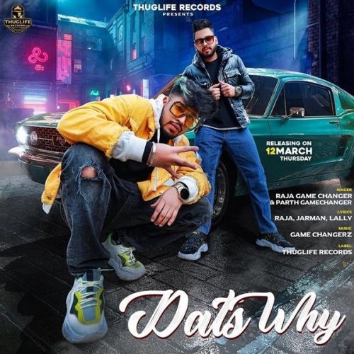 download Dats Why Raja Game Changerz, Parth Game Changerz mp3 song ringtone, Dats Why Raja Game Changerz, Parth Game Changerz full album download