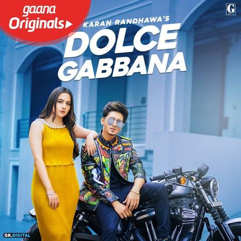 download Dolce Gabbana Karan Randhawa mp3 song ringtone, Dolce Gabbana Karan Randhawa full album download