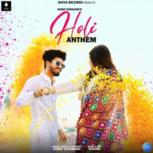 download Holi Anthem Sumit Goswami mp3 song ringtone, Holi Anthem Sumit Goswami full album download