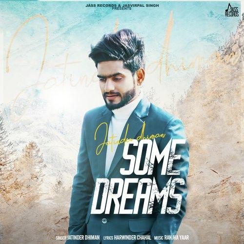 download Some Dreams Jatinder Dhiman mp3 song ringtone, Some Dreams Jatinder Dhiman full album download