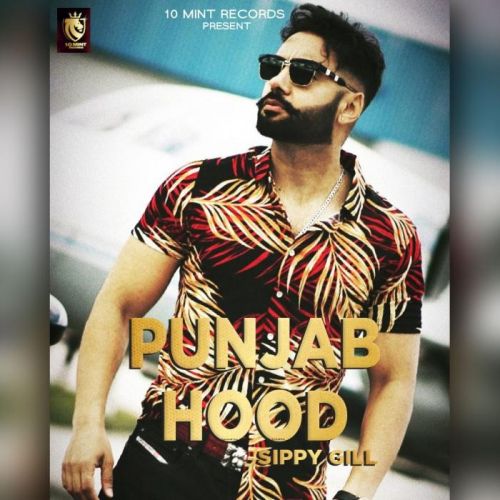download Punjab Hood Sippy Gill mp3 song ringtone, Punjab Hood Sippy Gill full album download