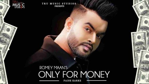 download Only for Money (Paise Karke) Romey Maan mp3 song ringtone, Only for Money (Paise Karke) Romey Maan full album download