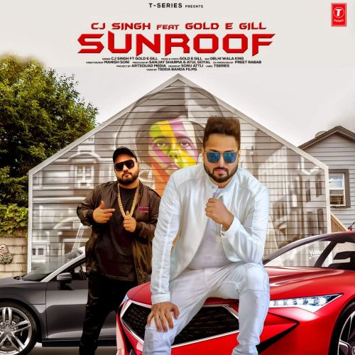 download Sunroof CJ Singh, Gold E Gill mp3 song ringtone, Sunroof CJ Singh, Gold E Gill full album download