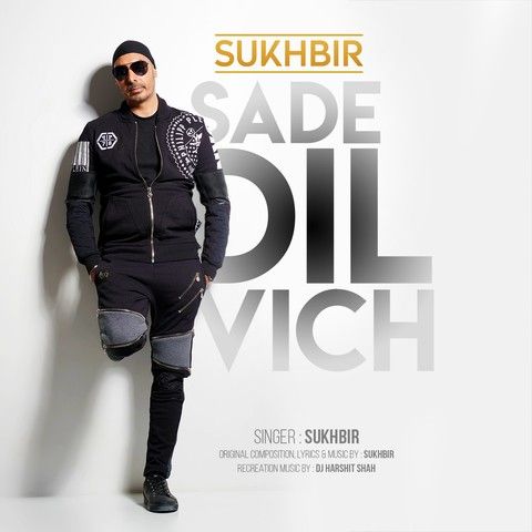download Sade Dil Vich Sukhbir mp3 song ringtone, Sade Dil Vich Sukhbir full album download
