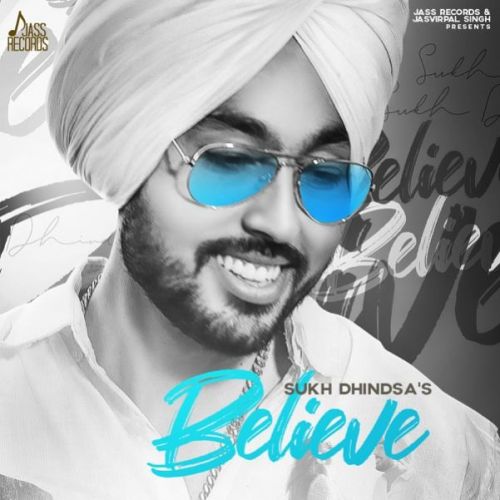 download Believe Sukh Dhindsa mp3 song ringtone, Believe Sukh Dhindsa full album download