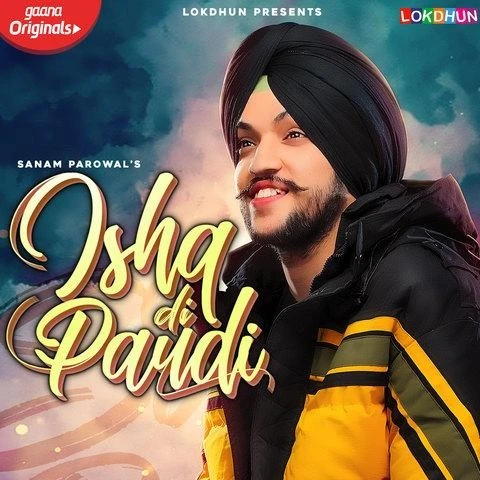 download Ishq Di Paudi Sanam Parowal mp3 song ringtone, Ishq Di Paudi Sanam Parowal full album download