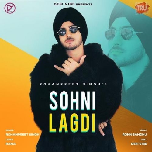 download Sohni Lagdi Rohanpreet Singh mp3 song ringtone, Sohni Lagdi Rohanpreet Singh full album download