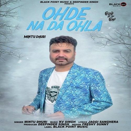 download Ohde Na Da Ohla Mintu Dhuri mp3 song ringtone, Ohde Na Da Ohla Mintu Dhuri full album download