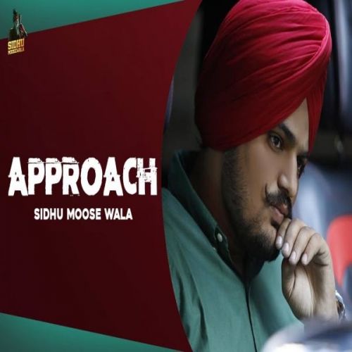 download Approach Sidhu Moose Wala mp3 song ringtone, Approach Sidhu Moose Wala full album download