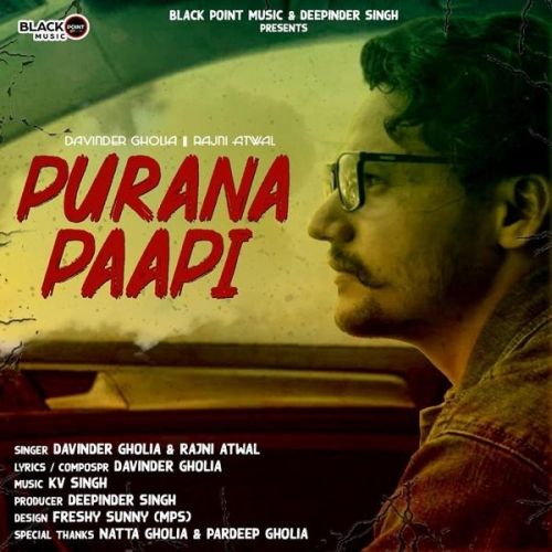 download Purana Paapi Davinder Gholia, Rajni Atwal mp3 song ringtone, Purana Paapi Davinder Gholia, Rajni Atwal full album download