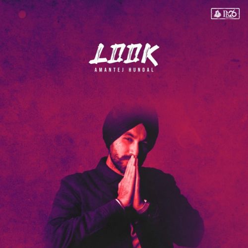 download Look Amantej Hundal mp3 song ringtone, Look Amantej Hundal full album download