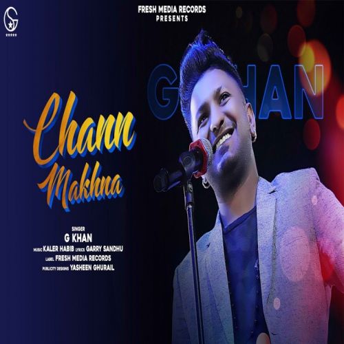 download Chann Makhna G Khan mp3 song ringtone, Chann Makhna G Khan full album download