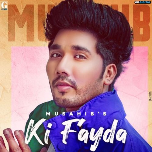 download Ki Fayda Musahib mp3 song ringtone, Ki Fayda Musahib full album download