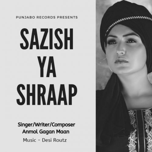 download Sazish Ya Shraap Anmol Gagan Maan mp3 song ringtone, Sazish Ya Shraap Anmol Gagan Maan full album download