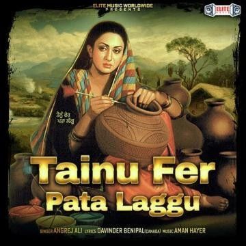 download Tainu Fer Pata Laggu Angrej Ali mp3 song ringtone, Tainu Fer Pata Laggu Angrej Ali full album download