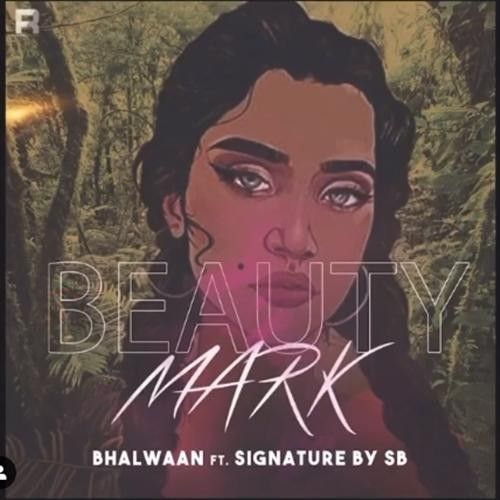 download Beauty Mark Bhalwaan mp3 song ringtone, Beauty Mark Bhalwaan full album download