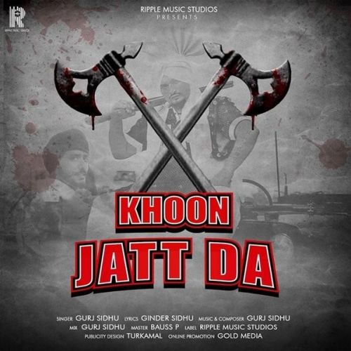 download Khoon Jatt Da Gurj Sidhu mp3 song ringtone, Khoon Jatt Da Gurj Sidhu full album download