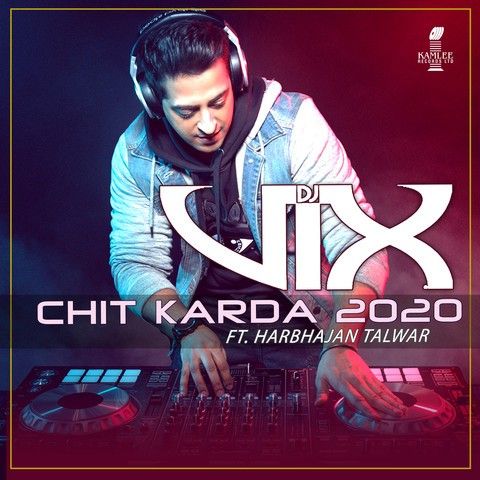 download Chit Karda 2020 Dj Vix, Harbhajan Talwar mp3 song ringtone, Chit Karda 2020 Dj Vix, Harbhajan Talwar full album download