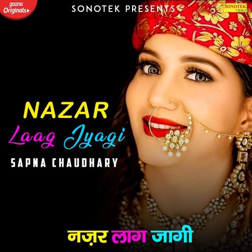 download Nazar Laag Jyagi Sapna Chaudhary, Vishvajeet Choudhary mp3 song ringtone, Nazar Laag Jyagi Sapna Chaudhary, Vishvajeet Choudhary full album download
