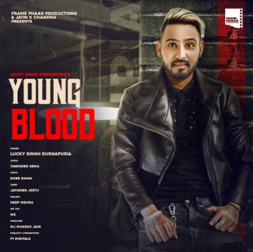 download Young Blood Lucky Singh Durgapuria mp3 song ringtone, Young Blood Lucky Singh Durgapuria full album download