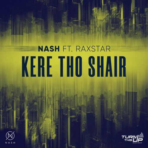 download Kere Tho Shair Nash, Raxstar mp3 song ringtone, Kere Tho Shair Nash, Raxstar full album download