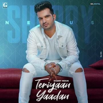 download Teriyaan Yaadan Sharry Nexus mp3 song ringtone, Teriyaan Yaadan Sharry Nexus full album download