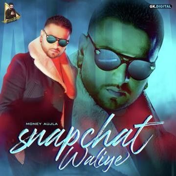 download Snapchat Waliye Money Aujla mp3 song ringtone, Snapchat Waliye Money Aujla full album download