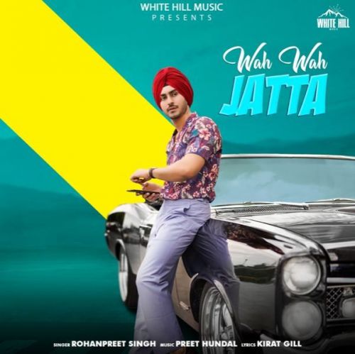 download Wah Wah Jatta Rohanpreet Singh mp3 song ringtone, Wah Wah Jatta Rohanpreet Singh full album download