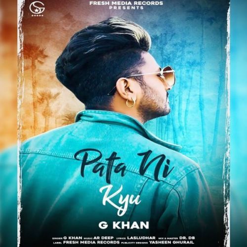 download Pata Ni Kyu G Khan mp3 song ringtone, Pata Ni Kyu G Khan full album download