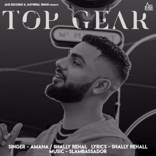 download Top Gear Amana, Shally Rehal, Slambassador mp3 song ringtone, Top Gear Amana, Shally Rehal, Slambassador full album download