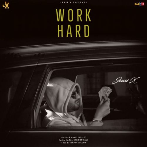 download Work Hard Jassi X mp3 song ringtone, Work Hard Jassi X full album download