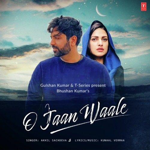 download O Jaan Waale Akhil Sachdeva mp3 song ringtone, O Jaan Waale Akhil Sachdeva full album download