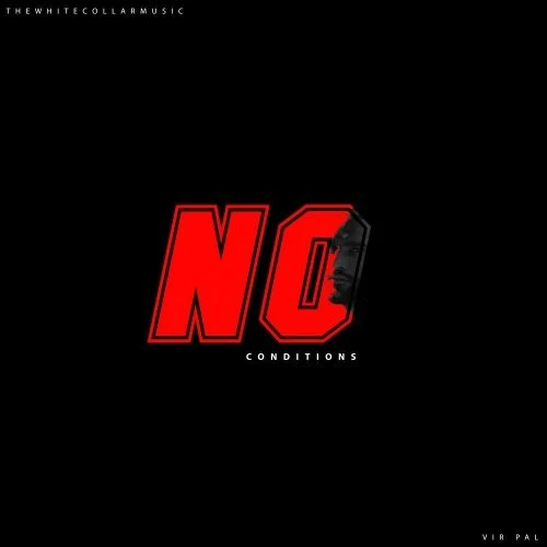 download No Conditions Vir Pal mp3 song ringtone, No Conditions Vir Pal full album download