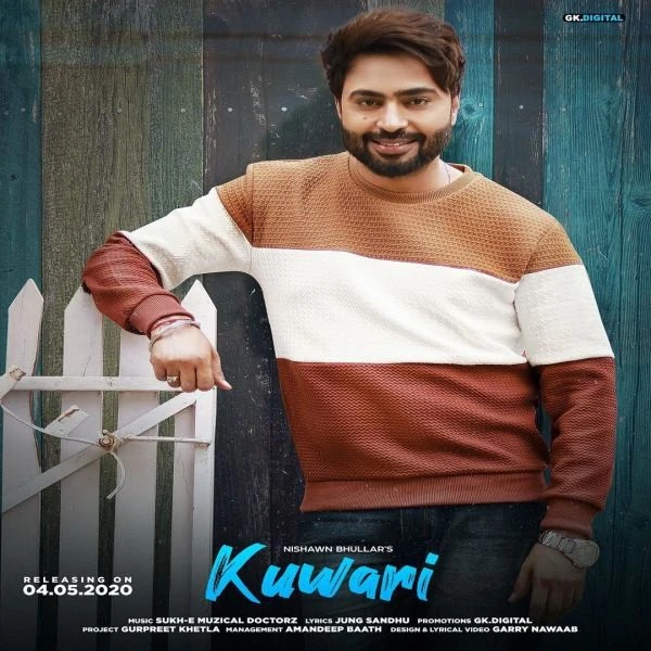 download Kuwari Nishawn Bhullar mp3 song ringtone, Kuwari Nishawn Bhullar full album download