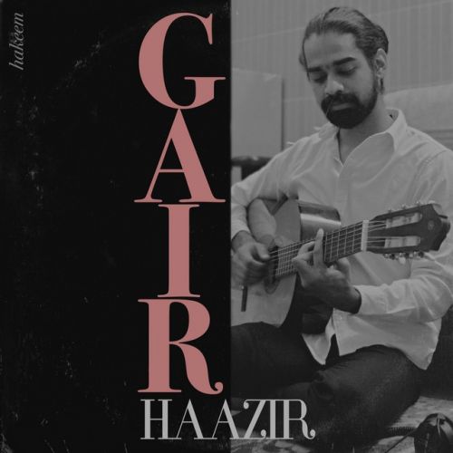 download Gair Haazir Hakeem mp3 song ringtone, Gair Hakeem full album download